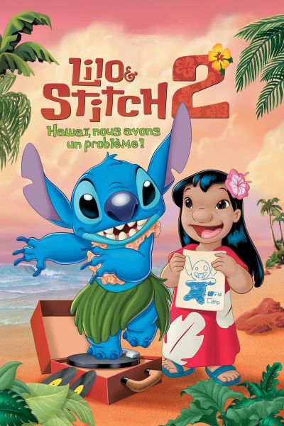 Affiche de Lilo et Stitch 2 : Hawaï nous avons un problème !